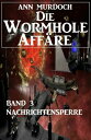 ŷKoboŻҽҥȥ㤨Die Wormhole-Aff?re - Band 3 NachrichtensperreŻҽҡ[ Ann Murdoch ]פβǤʤ362ߤˤʤޤ