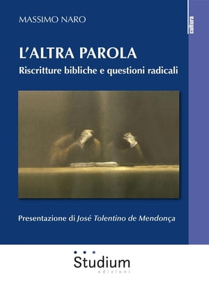 L'altra parola Riscritture bibliche e questioni radicali