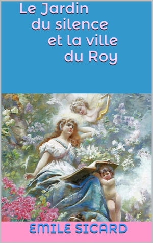 Le Jardin du silence et la ville du Roy