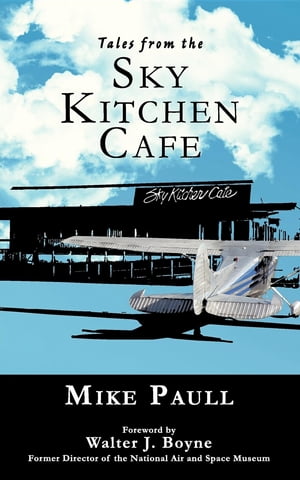 Tales from the Sky Kitchen Cafe【電子書籍】 Mike Paull