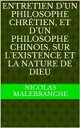 Entretien d’un philosophe chr tien, et d’un philosophe chinois, sur l’existence et la nature de Dieu【電子書籍】 Nicolas Malebranche