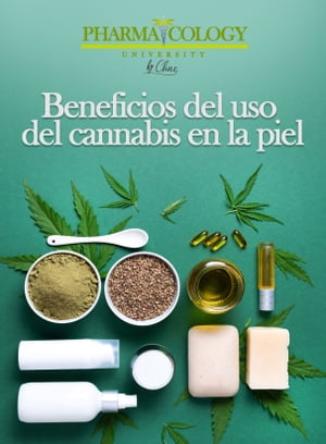 Beneficios del uso del cannabis en la piel