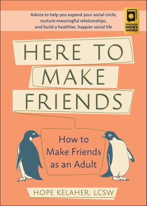 ŷKoboŻҽҥȥ㤨Here to Make Friends How to Make Friends as an Adult: Advice to Help You Expand Your Social Circle, Nurture Meaningful Relationships, and Build a Healthier, Happier SocialŻҽҡ[ Hope Kelaher ]פβǤʤ1,440ߤˤʤޤ