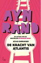 De kracht van Atlantis (Atlas Shrugged)【電子書籍】 Ayn Rand