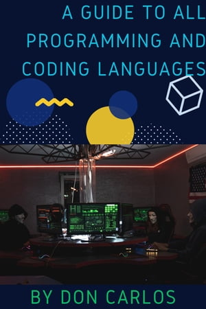 A Guide To All Programming and Coding Languages