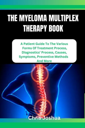 THE MYELOMA MULTIPLEX THERAPY BOOK