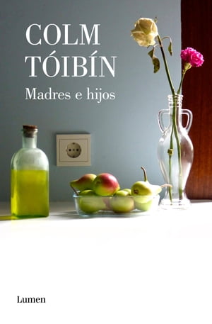 Madres e hijos【電子書籍】[ Colm T?ib?n ]