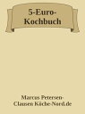 5-Euro-Kochbuch jedes Gericht f?r 4 Portionen f?r die Grundsicherung (vegan)【電子書...