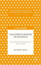 Children’s Bodies in Schools: Corporeal Performances of Social Class