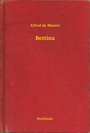 BettinaŻҽҡ[ Alfred de Musset ]