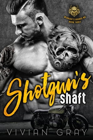 Shotgun's Shaft Midnight's Hounds MC, #3【電