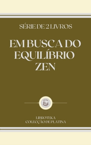 EM BUSCA DO EQUILÍBRIO ZEN