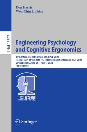 楽天楽天Kobo電子書籍ストアEngineering Psychology and Cognitive Ergonomics 19th International Conference, EPCE 2022, Held as Part of the 24th HCI International Conference, HCII 2022, Virtual Event, June 26 ? July 1, 2022, Proceedings【電子書籍】