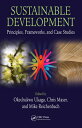 Sustainable Development Principles, Frameworks, and Case Studies【電子書籍】