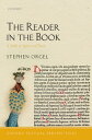 The Reader in the Book A Study of Spaces and Traces【電子書籍】 Stephen Orgel