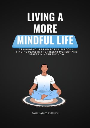 Living a more mindful Life