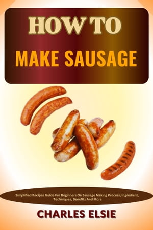 HOW TO MAKE SAUSAGE