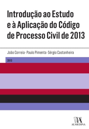 Introdução ao Estudo e à Aplicação do Código de Processo Civil de 2013