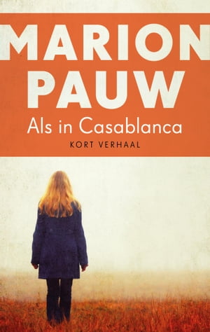 Als in CasablancaŻҽҡ[ Marion Pauw ]