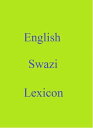 ＜p＞This English ＞ Swazi lexicon is based on the 200+ language 8,000 entry World Languages Dictionary CD of 2007 which was subsequently lodged in national libraries across the world.＜/p＞画面が切り替わりますので、しばらくお待ち下さい。 ※ご購入は、楽天kobo商品ページからお願いします。※切り替わらない場合は、こちら をクリックして下さい。 ※このページからは注文できません。