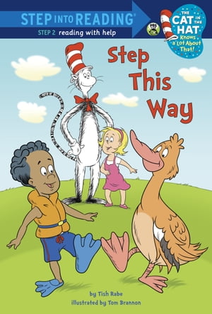 Step This Way (Dr. Seuss/Cat in the Hat)【電子書籍】[ Tish Rabe ]