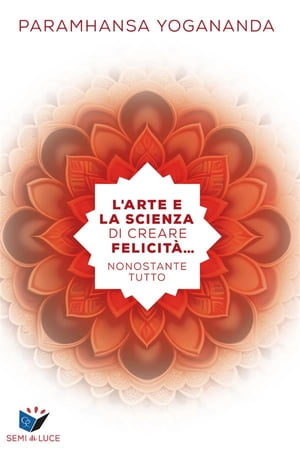 L’arte e la scienza di creare felicit?… nonostante tutto