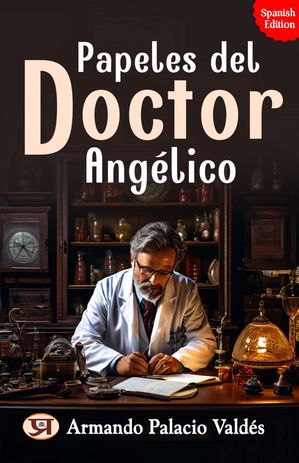 ŷKoboŻҽҥȥ㤨Papeles del doctor Ang?licoŻҽҡ[ Armando Palacio Vald?s ]פβǤʤ162ߤˤʤޤ