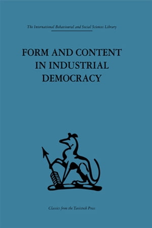 Form and Content in Industrial Democracy