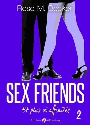Sex Friends - Et plus si affinités, 2