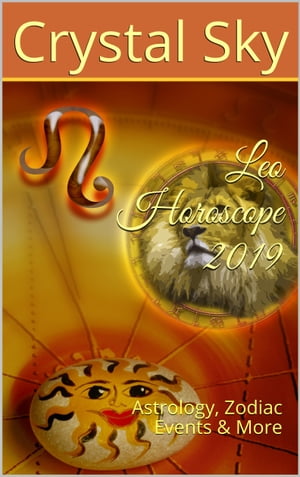 ŷKoboŻҽҥȥ㤨Leo Horoscope 2019Żҽҡ[ Crystal Sky ]פβǤʤ837ߤˤʤޤ