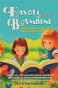 Favole per Bambini Una grande raccolta di favole e fiabe fantastiche. (Vol.13) S...