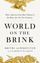 World on the Brink How America Can Beat China in the Race for the Twenty-First C...
