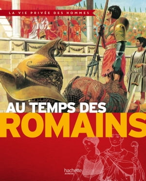 Au temps des Romains【電子書籍】[ Pierre M