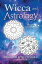 Wicca and Astrology How They Work TogetherŻҽҡ[ Charlyn Scheffelman ]