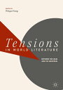 Tensions in World Literature Between the Local and the Universal【電子書籍】