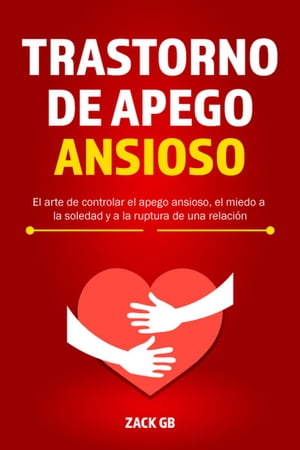 Trastorno de Apego Ansioso