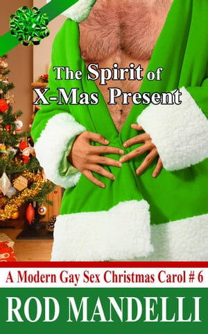 The Spirit of X-Mas Present A Modern Gay Sex Christmas Carol, #6Żҽҡ[ Rod Mand...