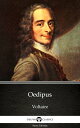 Oedipus by Voltaire - Delphi Classics (Illustrat