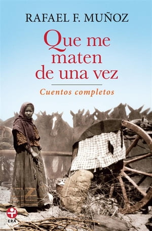 Que me maten de una vez【電子書籍】 Rafael F. Mu oz