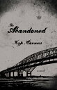 The Abandoned【電子書籍】[ Kyp Harness ]