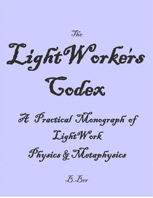 The LightWorker's Codex