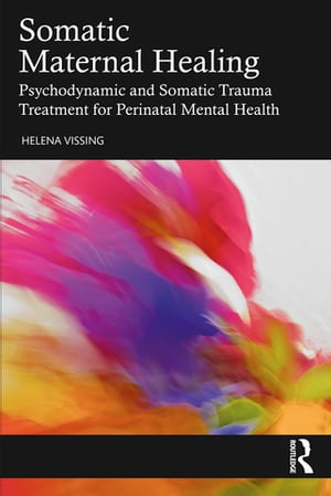 Somatic Maternal Healing Psychodynamic and Somat