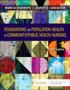 Foundations for Population Health in Community/Public Health Nursing - E-Book Foundations for Population Health in Community/Public Health Nursing - E-Book【電子書籍】 Marcia Stanhope, PhD, RN, FAAN