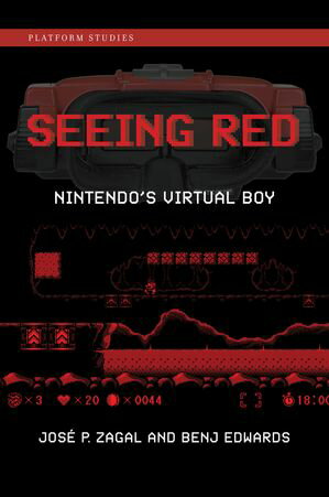 Seeing Red Nintendo 039 s Virtual Boy【電子書籍】 Jose P. Zagal