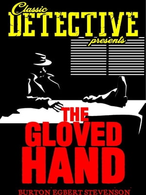 The Gloved Hand【電子書籍】[ Burton Egbert