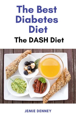 The Best Diabetes Diet - The Dash Diet