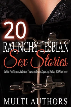 20 Raunchy Lesbian Sex Stories