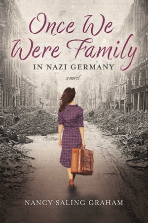 Once We Were Family In Nazi GermanyŻҽҡ[ Nancy Saling Graham ]