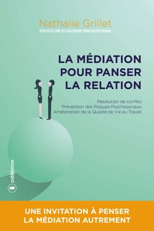 La m?diation pour panser la relation Une invitation ? penser la m?diation autrement