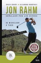 Jon Rahm. Se alado por los dioses【電子書籍】 Alejandro Rodr guez